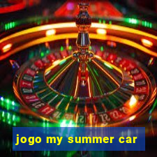 jogo my summer car