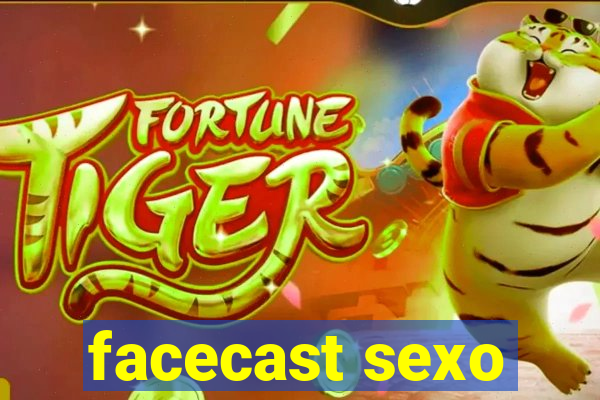 facecast sexo