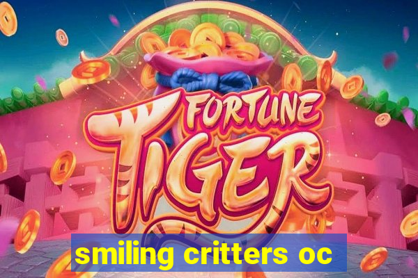 smiling critters oc