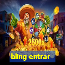 bling entrar