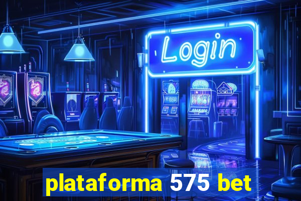 plataforma 575 bet