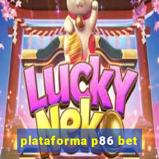 plataforma p86 bet