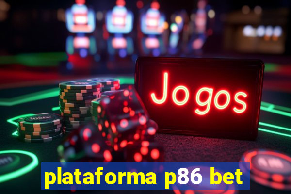 plataforma p86 bet