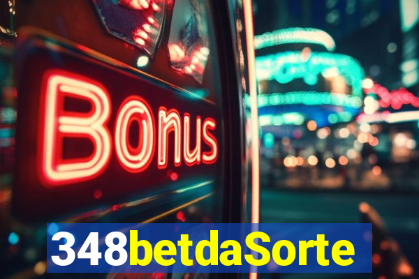 348betdaSorte