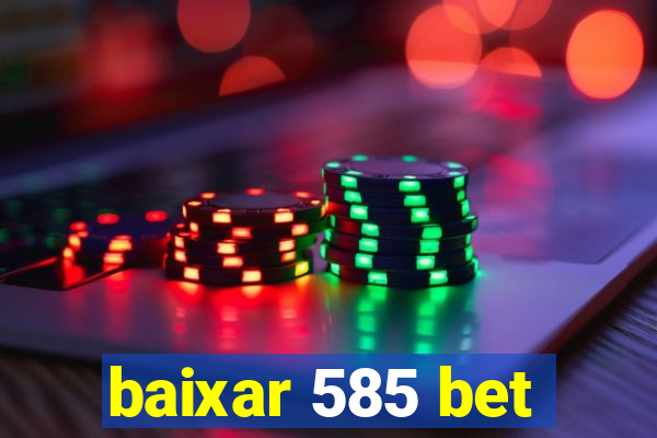 baixar 585 bet