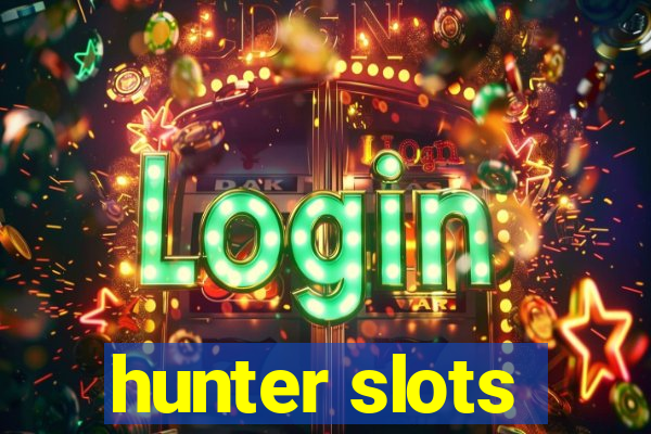 hunter slots