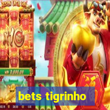 bets tigrinho