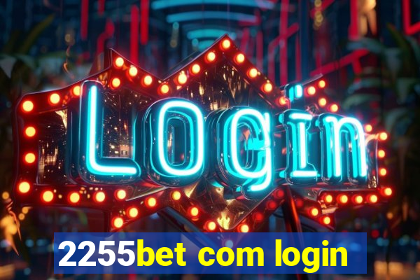 2255bet com login