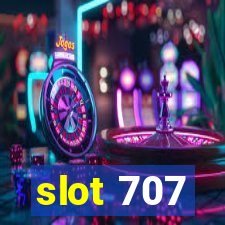 slot 707