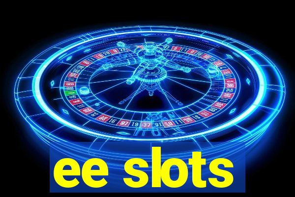 ee slots