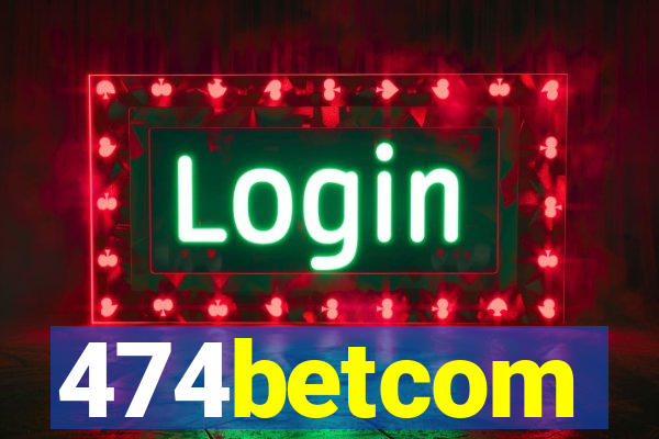 474betcom