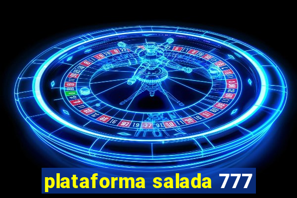 plataforma salada 777