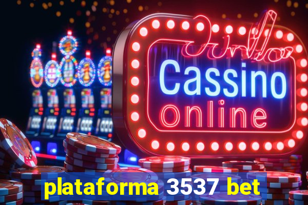 plataforma 3537 bet