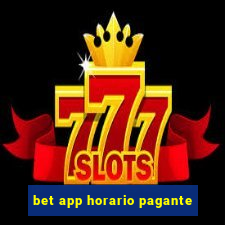 bet app horario pagante