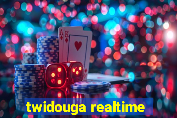 twidouga realtime