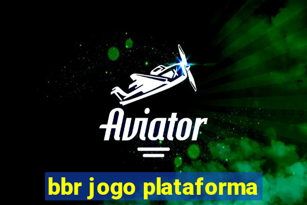 bbr jogo plataforma