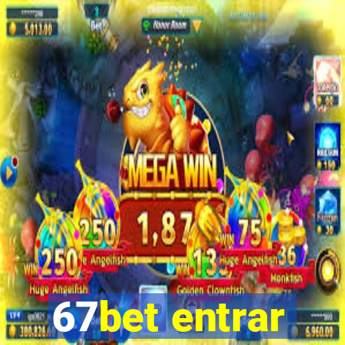 67bet entrar