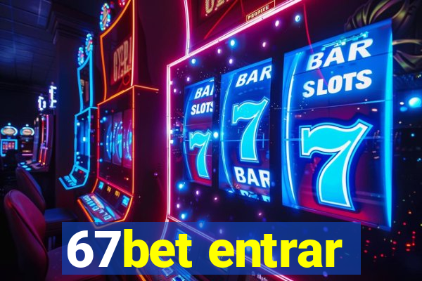 67bet entrar