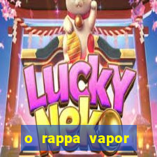 o rappa vapor barato letra