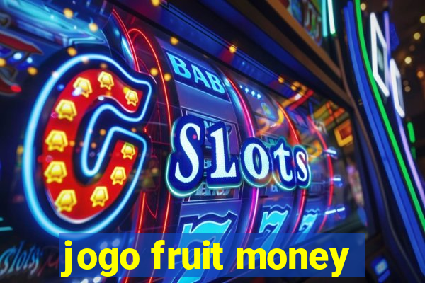 jogo fruit money