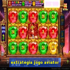 estrategia jogo aviator