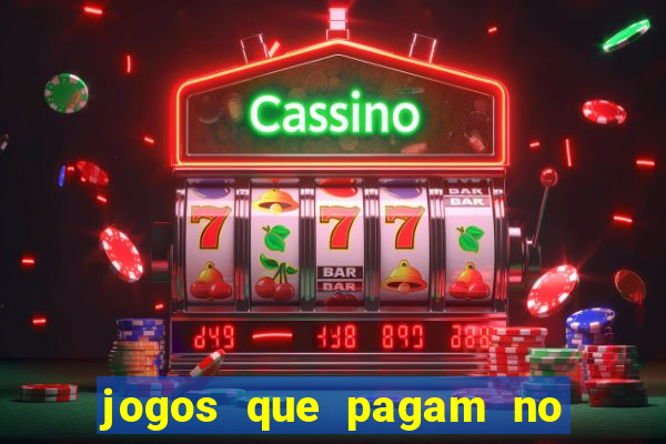 jogos que pagam no cadastro 2024