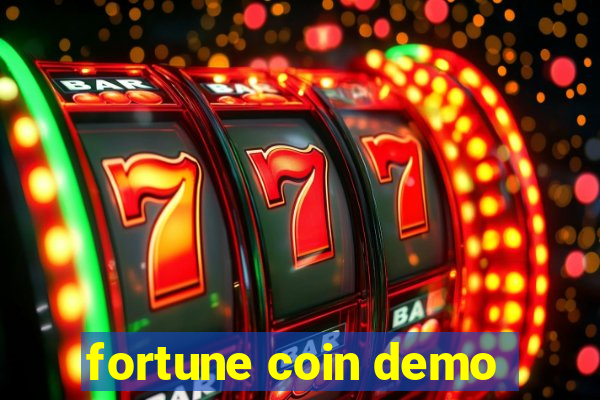 fortune coin demo