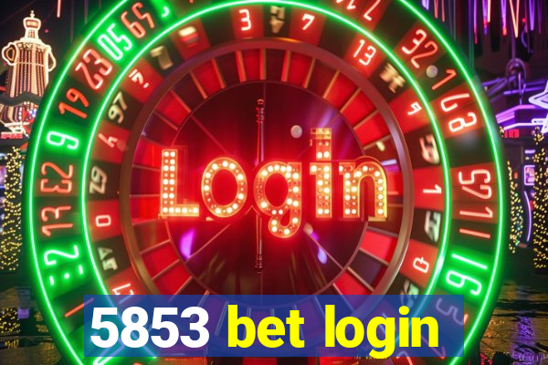 5853 bet login