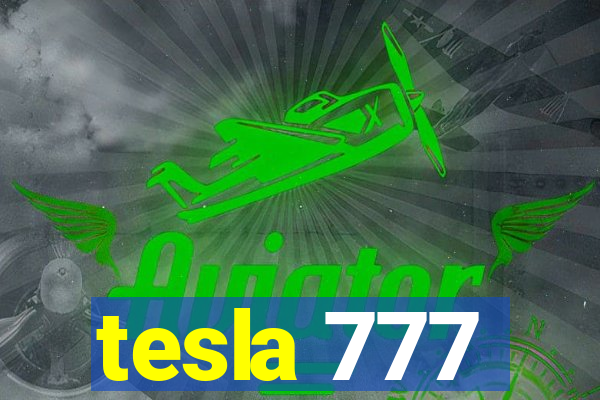 tesla 777