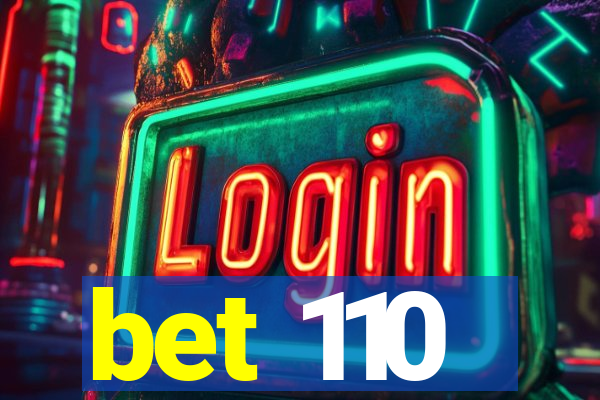 bet 110