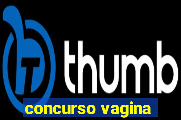 concurso vagina