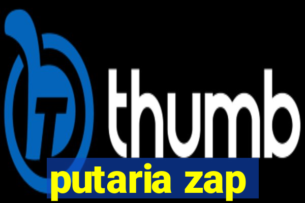 putaria zap