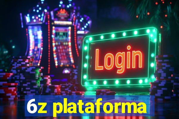 6z plataforma