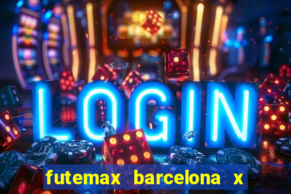 futemax barcelona x real madrid