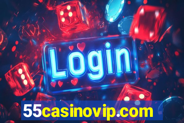 55casinovip.com