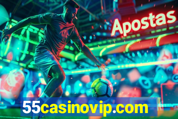 55casinovip.com