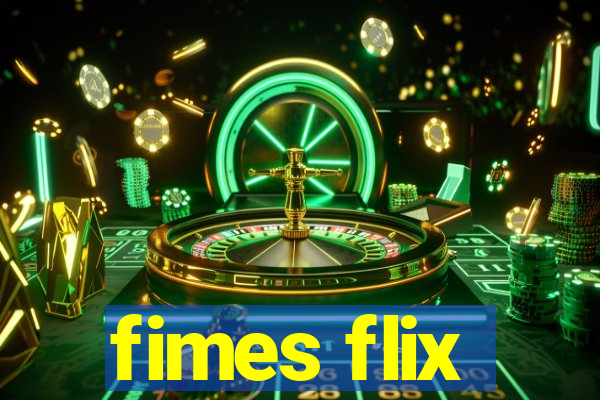 fimes flix