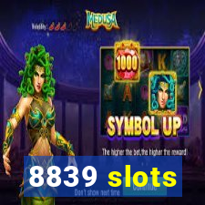 8839 slots