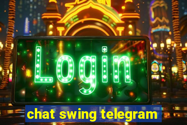 chat swing telegram