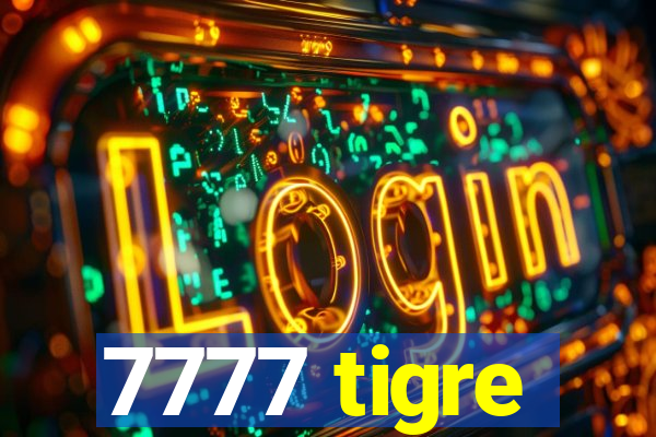 7777 tigre