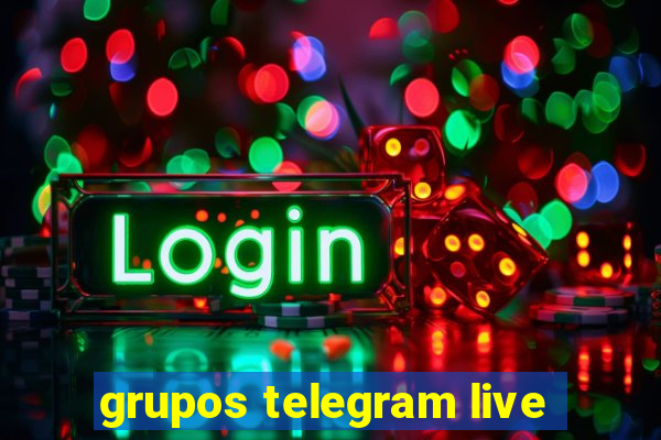 grupos telegram live