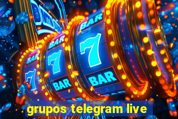 grupos telegram live