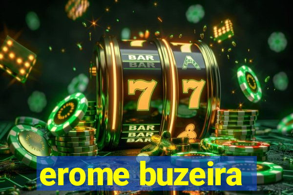 erome buzeira