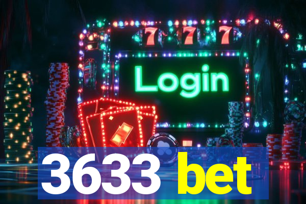 3633 bet