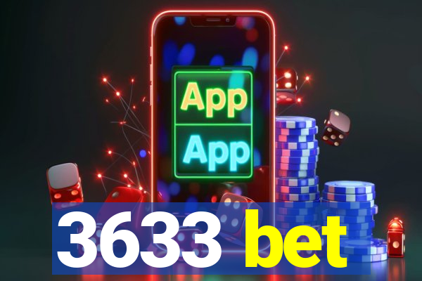 3633 bet