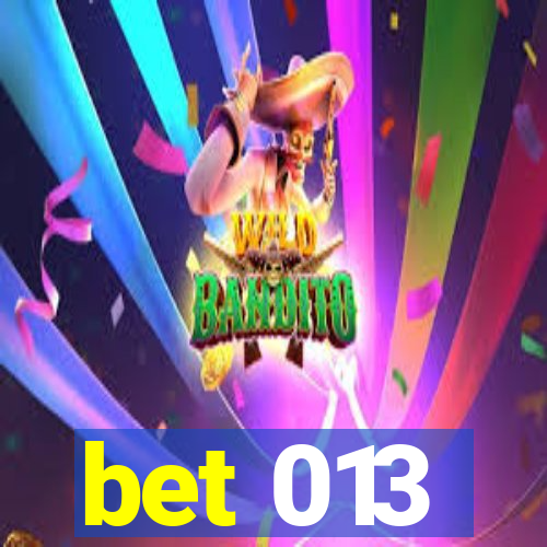 bet 013