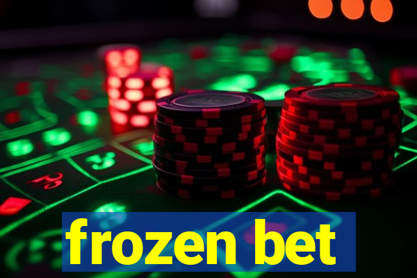 frozen bet