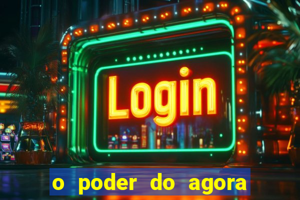 o poder do agora pdf google drive