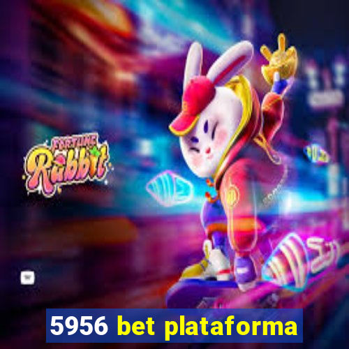 5956 bet plataforma