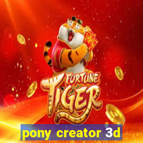 pony creator 3d